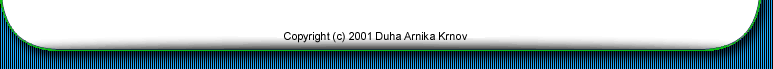 Copyright (c) 2001 - 2006 Duha Arnika Krnov